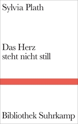 Das Herz steht nicht still - Sylvia Plath