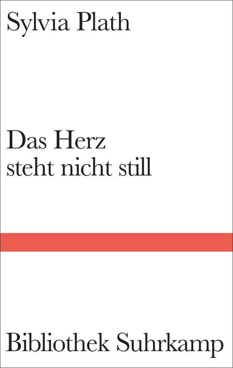 Das Herz steht nicht still - Sylvia Plath