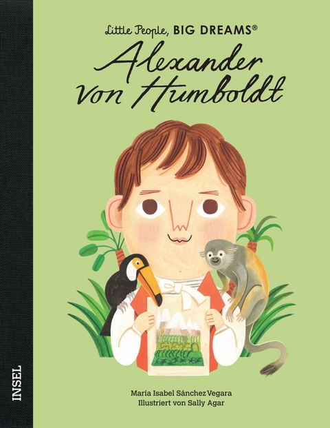 Little People, Big Dreams &ndash; Alexander von Humboldt - Mar&iacute;a Isabel S&aacute;nchez Vegara