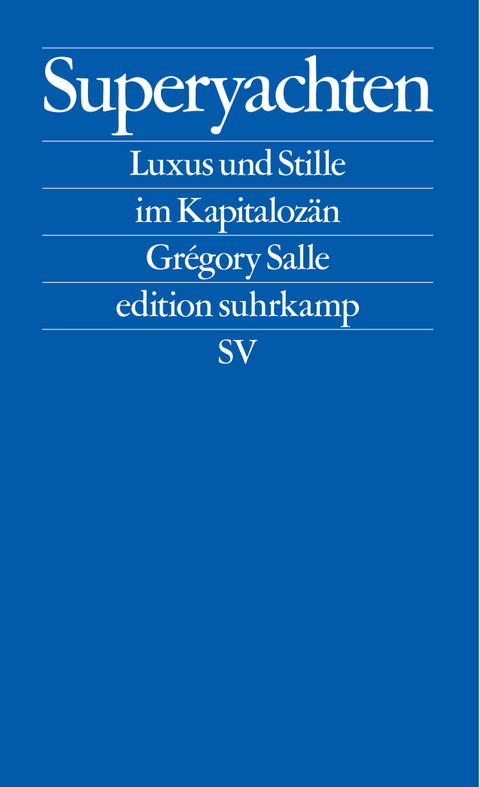 Superyachten - Gr&eacute;gory Salle