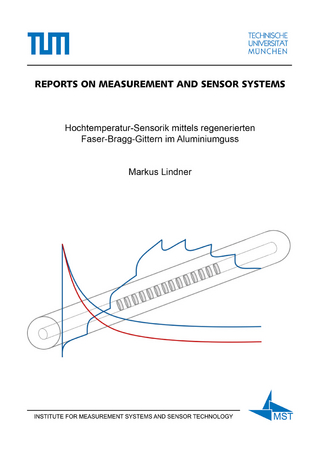 Hochtemperatur-Sensorik mittels regenerierten Faser-Bragg-Gittern im Aluminiumguss
