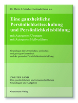 Eine ganzheitliche Pers&ouml;nlichkeitsschulung und Pers&ouml;nlichkeitsbildung - Dr. Martin E. Malcher