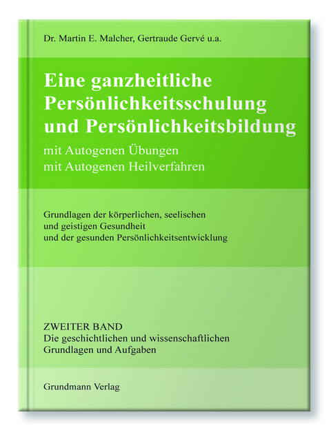 Eine ganzheitliche Pers&ouml;nlichkeitsschulung und Pers&ouml;nlichkeitsbildung - Dr. Martin E. Malcher