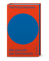 Die Zukunft der Demokratie - Herfried Münkler