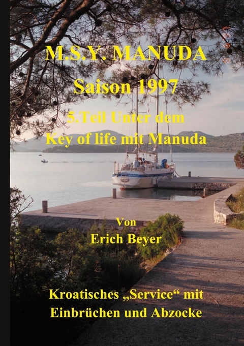 M.S.Y. Manuda Saison 1997 - Erich Beyer