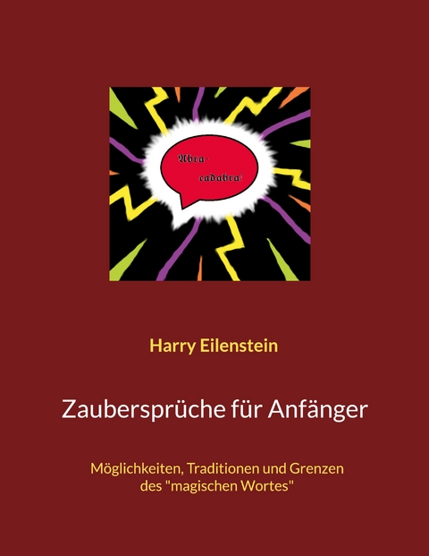 Zauberspr&uuml;che f&uuml;r Anf&auml;nger - Harry Eilenstein