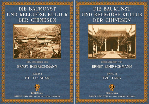 Die Baukunst und religi&ouml;se Kultur der Chinesen - Ernst Boerschmann