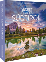Secret Places S&uuml;dtirol - Markus Meier, Lisa Bahnm&uuml;ller