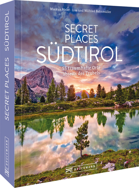 Secret Places S&uuml;dtirol - Markus Meier, Lisa Bahnm&uuml;ller