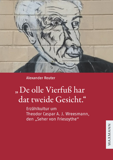 &bdquo;De olle Vierfu&szlig; har dat tweide Gesicht.&ldquo; - Alexander Reuter