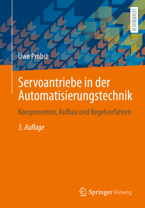 Servoantriebe in der Automatisierungstechnik - Uwe Probst