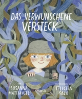Das verwunschene Versteck - Susanna Mattiangeli