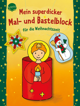 Mein superdicker Mal- und Bastelblock f&uuml;r die Weihnachtszeit - Corina Beurenmeister