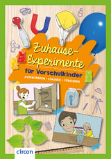 Zuhause-Experimente f&uuml;r Vorschulkinder - Svenja Ernsten