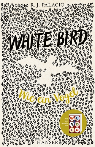 White Bird - Wie ein Vogel - R.J. Palacio