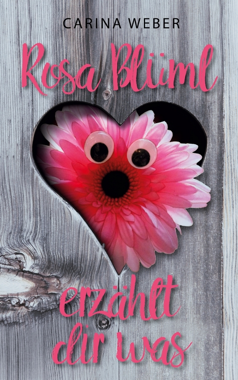 Rosa Bl&uuml;ml - Carina Weber