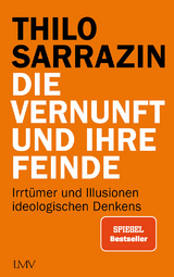 Die Vernunft und ihre Feinde - Thilo Sarrazin