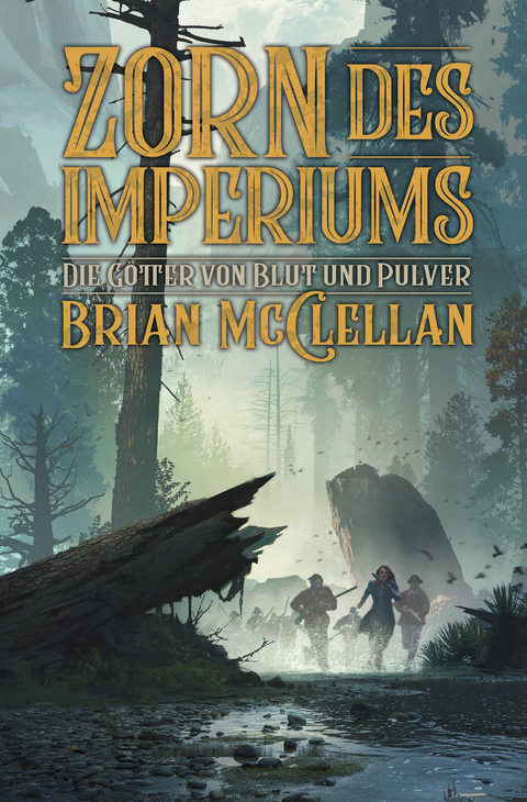 Die G&ouml;tter von Blut und Pulver: Zorn des Imperiums - Brian McClellan