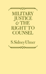 Military Justice and the Right to Counsel -  S. Sidney Ulmer