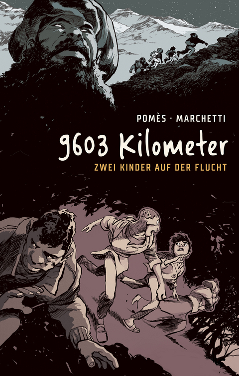 9603 Kilometer: Zwei Kinder auf der Flucht - St&eacute;phane Marchetti
