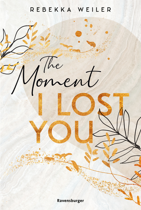 Lost-Moments-Reihe, Band 1 - The Moment I Lost You - Rebekka Weiler