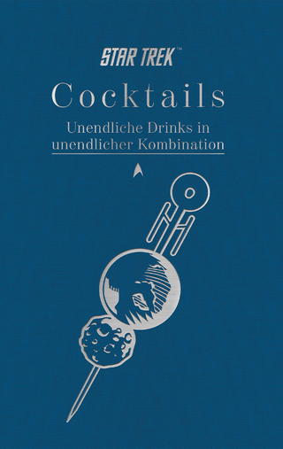 Star Trek Cocktails – Unendliche Drinks in unendlicher Kombination