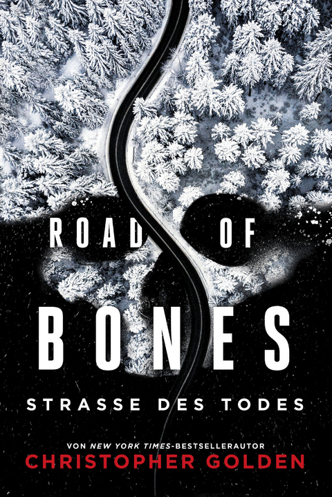 Road of Bones &ndash; Stra&szlig;e des Todes - Christopher Golden