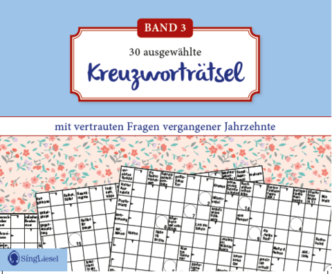 Kreuzwortr&auml;tsel f&uuml;r Senioren. Der Kreuzwortr&auml;tsel-Block f&uuml;r Senioren mit vertrauten Fragen vergangener Jahrzehnte. Der R&auml;tsel-Block f&uuml;r Senioren im Gro&szlig;format und mit gro&szlig;er Schrift. (Band 3)