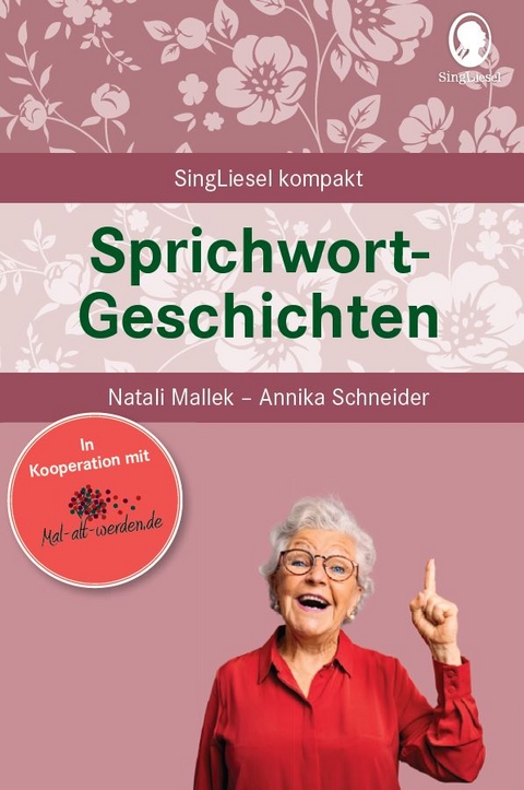 Sprichwortgeschichten f&uuml;r Senioren. - Natali Mallek, Annika Schneider