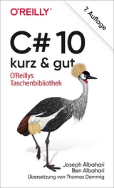 C# 10 – kurz & gut - Joseph Albahari, Ben Albahari