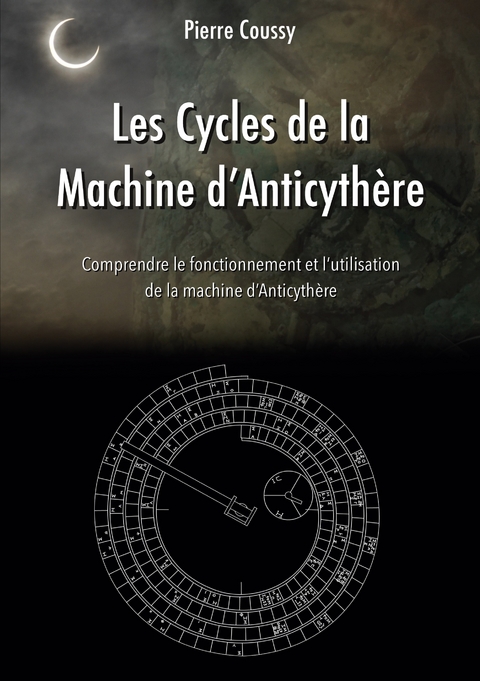 Les Cycles de la Machine d'Anticyth&egrave;re - Pierre Coussy