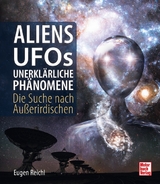 Aliens, UFOs, unerkl&auml;rliche Ph&auml;nomene - Eugen Reichl