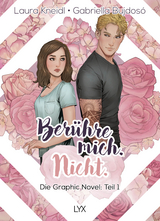Ber&uuml;hre mich. Nicht.: Die Graphic Novel - Laura Kneidl