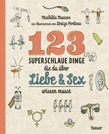123 superschlaue Dinge, die du &uuml;ber Liebe & Sex wissen musst - Mathilda Masters