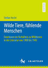 Wilde Tiere, f&uuml;hlende Menschen - Stefan Hecht