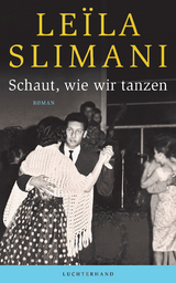 Schaut, wie wir tanzen - Le&iuml;la Slimani