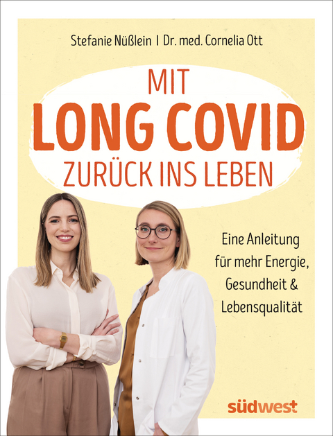 Mit Long Covid zur&uuml;ck ins Leben - Stefanie N&uuml;&szlig;lein, Cornelia Ott
