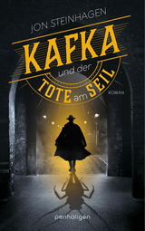 Kafka und der Tote am Seil - Jon Steinhagen