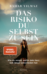 Das Risiko, du selbst zu sein - Bahar Yilmaz