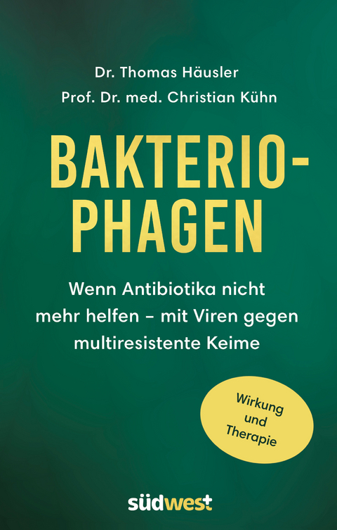 Bakteriophagen - Thomas H&auml;usler, Christian K&uuml;hn