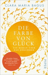 Die Farbe von Gl&uuml;ck - Clara Maria Bagus