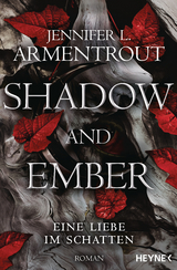 Shadow and Ember &ndash; Eine Liebe im Schatten - Jennifer L. Armentrout