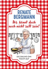 Ihr könnt doch noch nicht satt sein! - Renate Bergmann