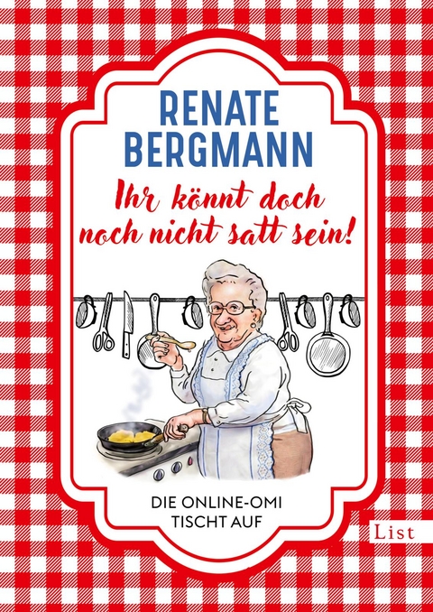 Ihr könnt doch noch nicht satt sein! - Renate Bergmann