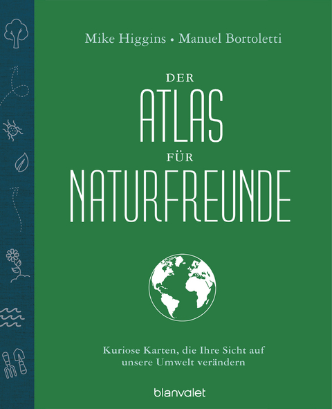 Der Atlas f&uuml;r Naturfreunde - Mike Higgins