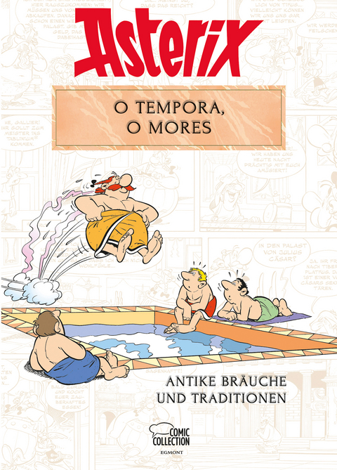 Asterix - O tempora, O Mores! - Bernard-Pierre Molin, Ren&eacute; Goscinny, Albert Uderzo