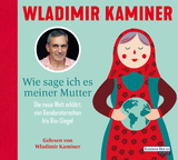 Wie sage ich es meiner Mutter - Wladimir Kaminer