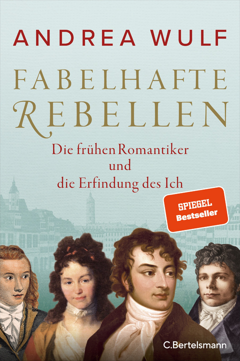 Fabelhafte Rebellen - Andrea Wulf
