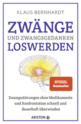 Zw&auml;nge und Zwangsgedanken loswerden - Klaus Bernhardt