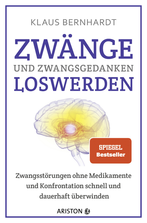 Zw&auml;nge und Zwangsgedanken loswerden - Klaus Bernhardt